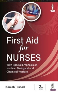 Abbildung von: First Aid for Nurses: with Special Emphasis on Nuclear, Biological and Chemical Warfare - Jaypee Brothers Medical Publishers
