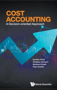 Abbildung von: Cost Accounting: A Decision-oriented Approach - World Scientific Publishing Co Pte Ltd