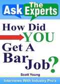 Cover: How Did You Get A Bar Job? (Ask The Experts! Interviews With Industry Pro's, #1) - Ask The Experts! Interviews With Industry Pro's