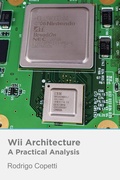 Cover: Wii Architecture (Architecture of Consoles: A Practical Analysis, #11) - Rodrigo Copetti