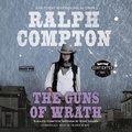 Cover: Ralph Compton the Guns of Wrath - Blackstone Publishing