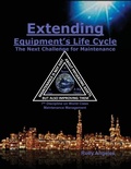 Cover: Extending Equipment's Life Cycle - The Next Challenge for Maintenance - Rolando Santiago Angeles