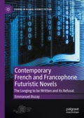 Cover: Contemporary French and Francophone Futuristic Novels - Palgrave Macmillan