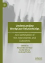 Cover: Understanding Workplace Relationships - Palgrave Macmillan