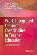 Cover: Work-Integrated Learning Case Studies in Teacher Education - Springer