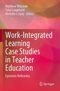 Enlarge image Cover: Work-Integrated Learning Case Studies in Teacher Education - Springer
