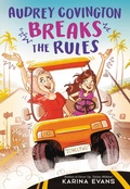 Cover: Audrey Covington Breaks the Rules - Little, Brown Books for Young Readers