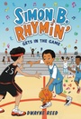 Cover: Simon B. Rhymin' Gets in the Game - Little, Brown Books for Young Readers