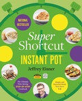 Cover: Super Shortcut Instant Pot - Little, Brown and Company