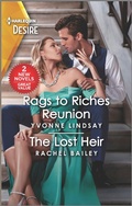 Cover: Rags to Riches Reunion & The Lost Heir - Harlequin Desire