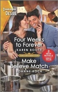 Cover: Four Weeks to Forever & Make Believe Match - Harlequin Desire