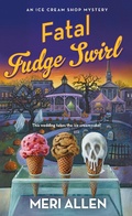 Cover: Fatal Fudge Swirl - St. Martin's Paperbacks
