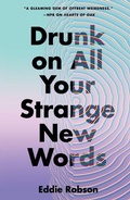 Cover: Drunk on All Your Strange New Words - Tor Books
