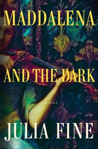 Bild vergrößern Bild: Maddalena and the Dark - St Martin's Press