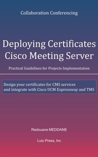 Abbildung von: Deploying Certificates Cisco Meeting Server - Lulu.com