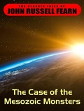 Cover: The Case of the Mesozoic Monsters - Wildside Press