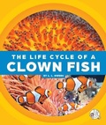 Cover: The Life Cycle of a Clown Fish - Child's World, Inc. Wonder Books