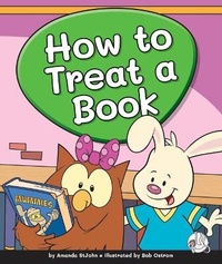 Enlarge image Cover: How to Treat a Book - Child's World, Inc. Wonder Books