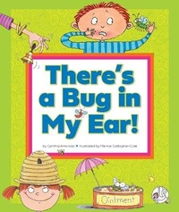 Abbildung von: There's a Bug in My Ear! - Child's World, Inc. Wonder Books