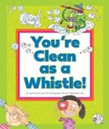 Cover: You're Clean as a Whistle! - Child's World, Inc. Wonder Books