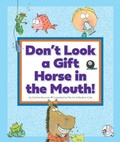Cover: Don't Look a Gift Horse in the Mouth! - Child's World, Inc. Wonder Books