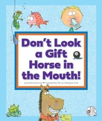 Abbildung von: Don't Look a Gift Horse in the Mouth! - Child's World, Inc. Wonder Books