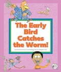 Cover: The Early Bird Catches the Worm! - Child's World, Inc. Wonder Books