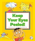 Cover: Keep Your Eyes Peeled! - Child's World, Inc. Wonder Books