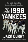 Cover: The 1998 Yankees - Grand Central Publishing