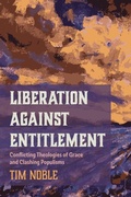 Cover: Liberation Against Entitlement - Pickwick Publications