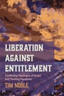 Cover: Liberation against Entitlement - Wipf and Stock Publishers