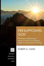 Cover: Presupposing God - Pickwick Publications