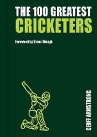 Enlarge image Cover: THE 100 GREATEST CRICKETERS - New Holland Publishers