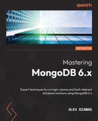 Enlarge image Cover: Mastering MongoDB 6.x - Packt Publishing