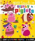 Cover: Never Touch the Stinky Piglets - Make Believe Ideas