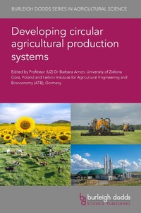 Enlarge image Cover: Developing Circular Agricultural Production Systems - Burleigh Dodds Science Publishing Limited