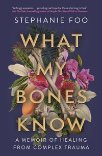 Abbildung von: What My Bones Know - Allen & Unwin