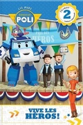 Cover: Lis Avec Robocar Poli: Vive Les Heros! - Crackboom! Books