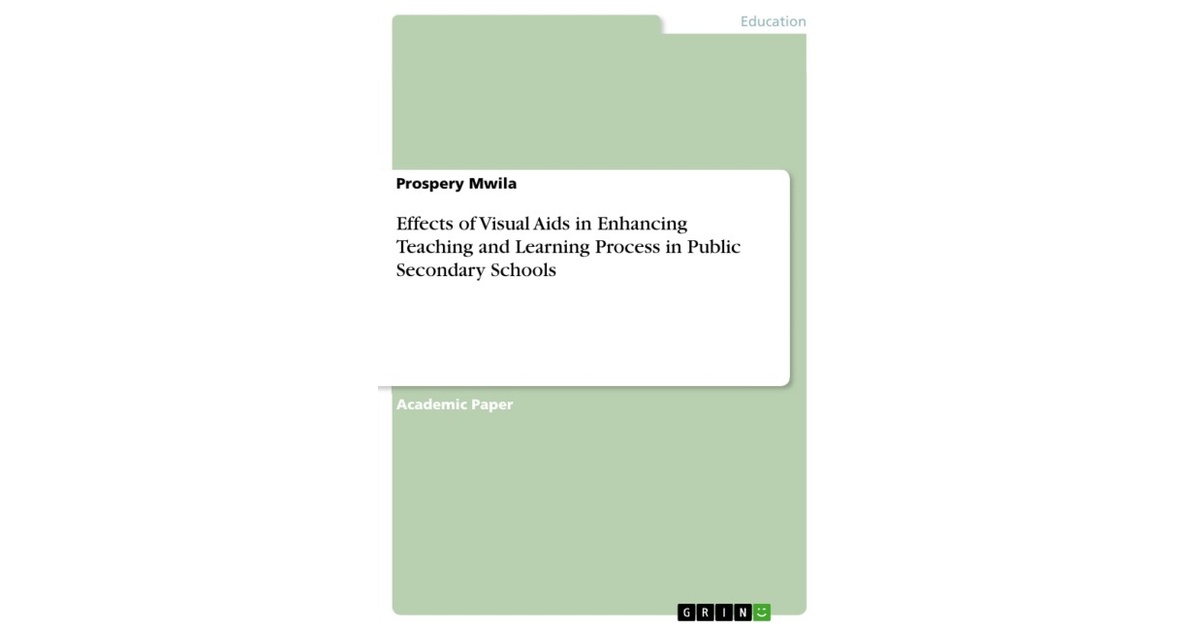 Effects of Visual Aids in Enhancing Teaching and Learning Process in ...