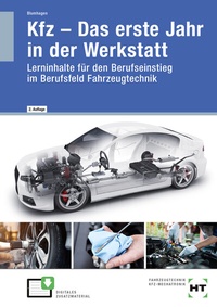 Abbildung von: KFZ -- Das erste Jahr in der Werkstatt - Verlag Handwerk und Technik