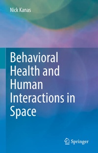 Enlarge image Cover: Behavioral Health and Human Interactions in Space - Springer
