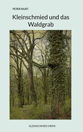 Cover: Kleinschmied und das Waldgrab - Kleinschmied-Krimi