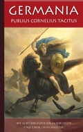 Cover: Germania - &Uuml;ber Ursprung und Sitten der Germanen - Books on Demand
