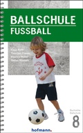 Cover: Ballschule Fu&szlig;ball - Hofmann-Verlag
