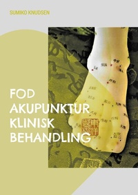 Abbildung von: Fod Akupunktur Klinisk Behandling - Books on Demand