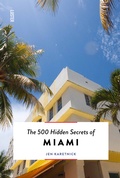 Cover: The 500 Hidden Secrets of Miami - Luster Publishing