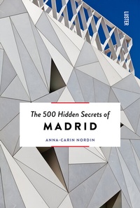 Abbildung von: The 500 Hidden Secrets of Madrid - Luster Publishing
