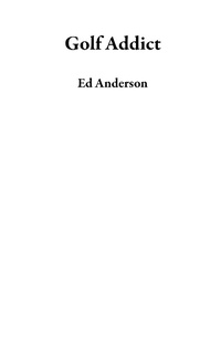 Enlarge image Cover: Golf Addict - Ed Anderson