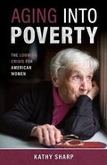 Cover: Aging Into Poverty - Kathleen Sharp