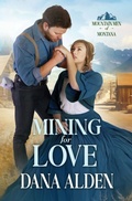 Cover: Mining for Love - Dana Alden